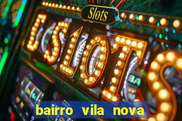 bairro vila nova sao mateus es